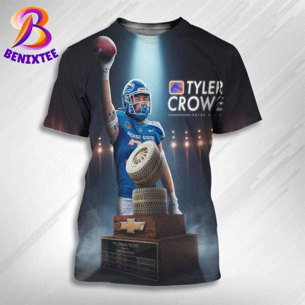 Congratulations Tyler Crowe Team Boise State Broncos Football Named To The 2024 Lowman Award Winner All Over Print Shirt