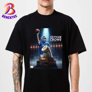 Congratulations Tyler Crowe Team Boise State Broncos Football Named To The 2024 Lowman Award Winner Unisex T-Shirt