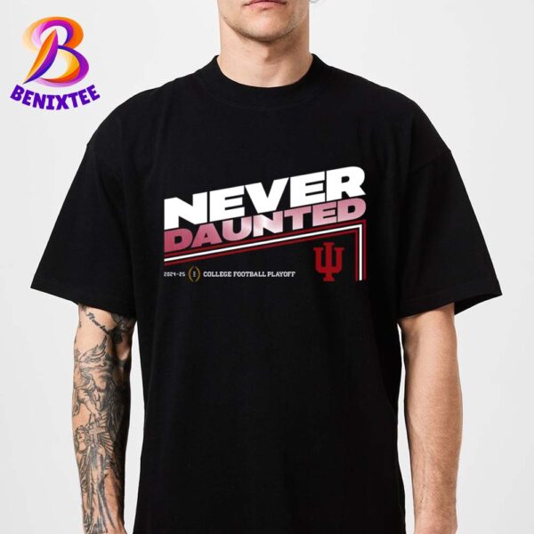 Indiana Hoosiers Never Daunted 2024-25 College Football Playoff Unisex T-Shirt