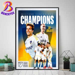 LA Galaxy Are Western Conference Champions MLS 2024 Cup Playoffs Wall Decor Poster Canvas