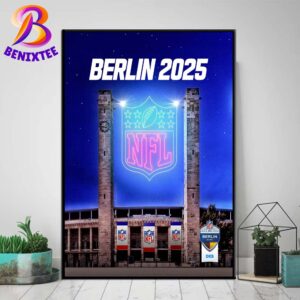 NFL Will Play Its First Regular-Season Game In Berlin In 2025 Home Decor Poster Canvas