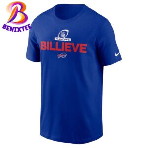 Official NFL Buffalo Bills Nike 2024 NFL Playoffs Billieve Unisex T-Shirt