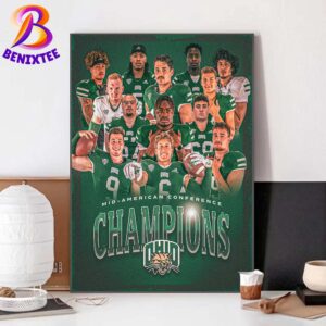 Ohio Bobcats Named To 2024 Mid-American Conference Champions Home Decor Poster Canvas