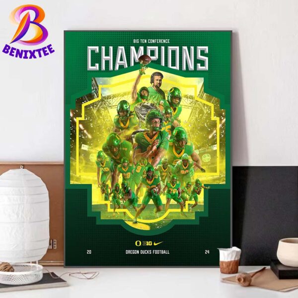 Oregon Ducks Has Named 2024 Big Ten Champions Home Decor Poster Canvas