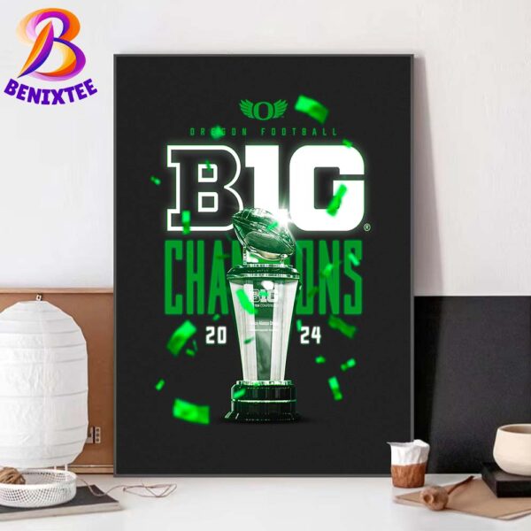 Oregon Ducks Not Done Yet 2024 Big Ten Champions Home Decor Poster Canvas