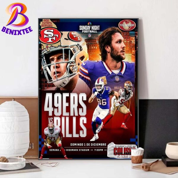 San Francisco 49ers Vs Buffalo Bills On December 1 2024 At Highmark Stadium In Orchard Park New York Home Decor Poster Canvas