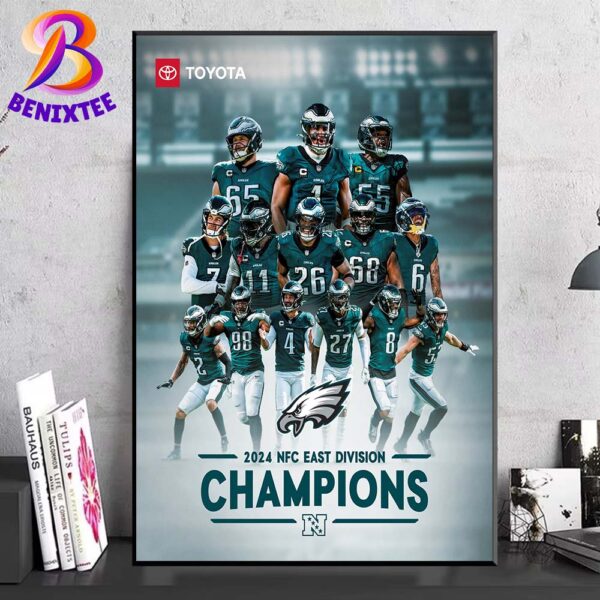 The Philadelphia Eagles Are Your 2024 NFC East Division Champions NFL Home Decor Poster Canvas