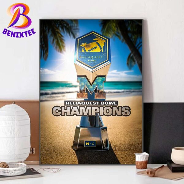 Congrats Michigan Wolverines Football Champions 2024 ReliaQuest Bowl NCAA College Football Home Decor Poster Canvas